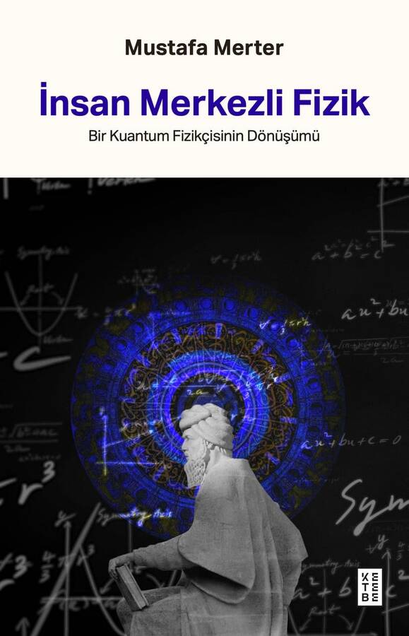 insan-merkezli-fizik-mustafa-merter-psikoloji-ketebe-mustafa-merter-3901-21-B